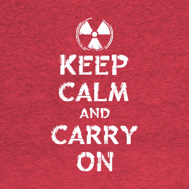 Radioactive Keep Calm and Carry On by TheGraphicGuru